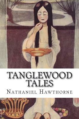 Tanglewood Tales by Nathaniel Hawthorne