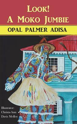 Look! A Moko Jumbie by Opal Palmer Adisa