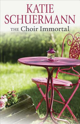 The Choir Immortal by Katie Schuermann