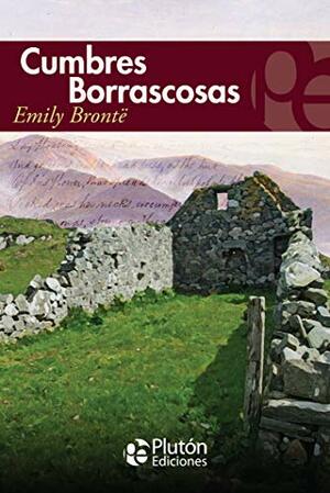 Cumbres Borrascosas by Emily Brontë