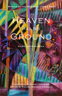 Heaven Has No Ground by Hana Andronikova