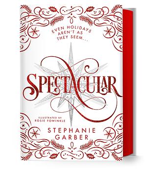 Spectacular by Stephanie Garber