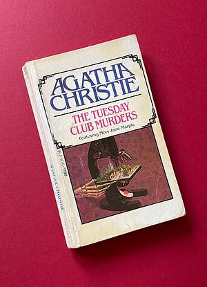 The Tuesday Club Murders by Agatha Christie