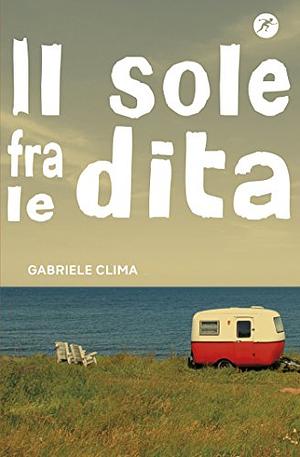 Il sole fra le dita by Gabriele Clima