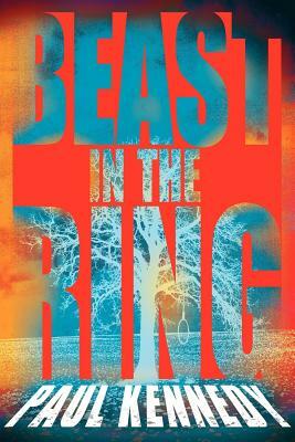 Beast in the Ring by Paul Kennedy