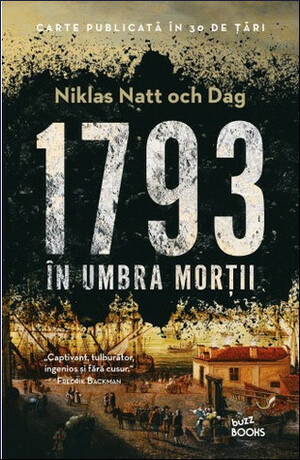 1793: în umbra morții by Dana-Ligia Ilin, Niklas Natt och Dag