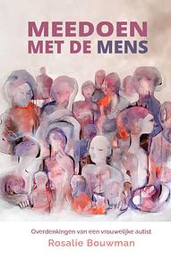 Meedoen met de mens by Rosalie Bouwman