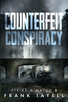 Counterfeit Conspiracy by Frank Tayell