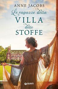 Le ragazze della Villa delle Stoffe by Anne Jacobs