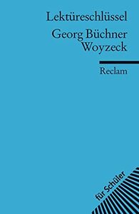 Lektüreschlüssel: Georg Büchner, Woyzeck by Georg Büchner, Hans-Georg Schede