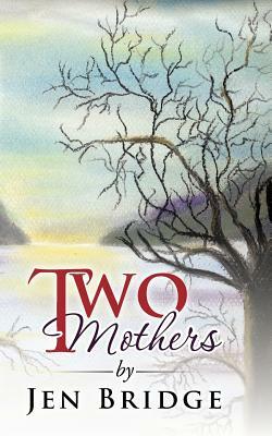 Two Mothers by Jen Bridge