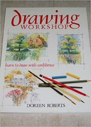 Drawing Workshop by Doreen Roberts
