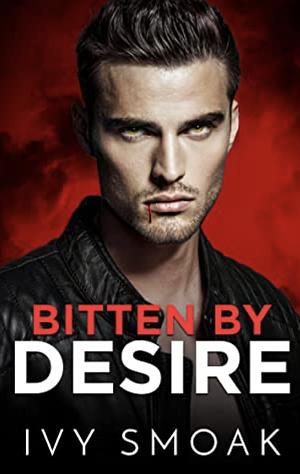 Bitten by Desire by Ivy Smoak