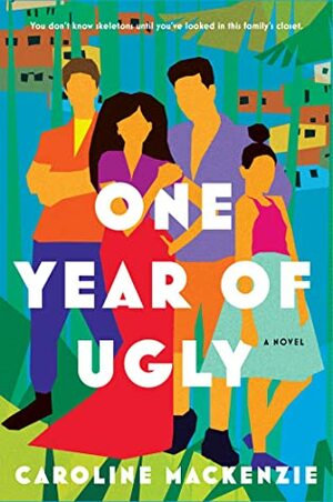 One Year of Ugly by Caroline Mackenzie