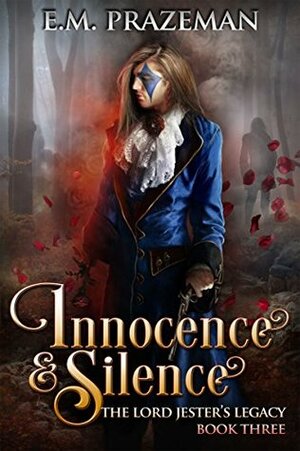 Innocence and Silence by E.M. Prazeman