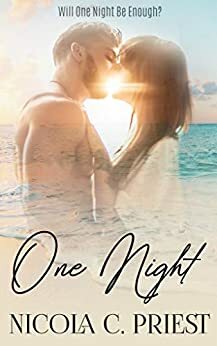 One Night by Nicola C. Priest