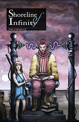 Shoreline of Infinity 9 by Pippa Goldschmidt, Tony Clavelli, Rob Butler, Ellis S.J. Sanger, Catriona Butler, Vaughan Stanger, Leigh Harlen, Noel Chidwick, Gregg Chamberlain, Patrick Warner, Michael F. Russell