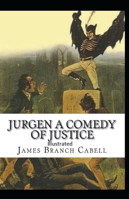 Jurgen, A Comedy of Justice Illustrated by James Branch Cabell