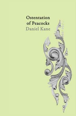 Ostentation of Peacocks by Daniel Kane