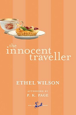 The Innocent Traveller by Ethel Wilson