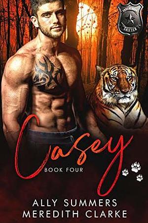 Casey by Meredith Clarke, Ally Summers, Ally Summers