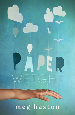 Paper Weight by Meg Haston