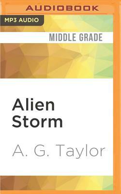 Alien Storm by A. G. Taylor