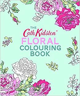 The Cath Kidston Floral Colouring Book by Cath Kidston