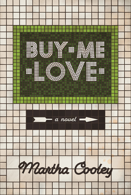 Buy Me Love by Martha Cooley