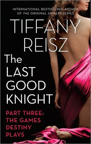 The Games Destiny Plays by Tiffany Reisz