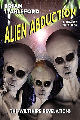 Alien Abduction: The Wiltshire Revelations by Brian Stableford