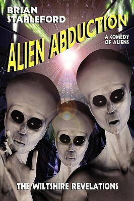 Alien Abduction: The Wiltshire Revelations by Brian Stableford