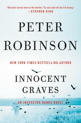 Innocent Graves: An Inspector Banks Novel by Peter Robinson