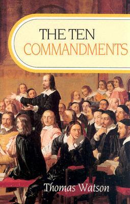 Ten Commandments by Thomas Watson