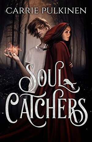 Soul Catchers by Carrie Pulkinen