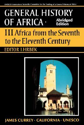 UNESCO General History of Africa, Vol. III, Abridged Edition, Volume 3: Africa from the Seventh to the Eleventh Century by 