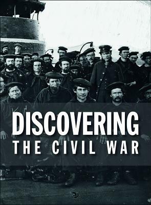 Discovering the Civil War by Bruce I. Bustard