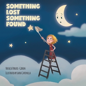 Something Lost Something Found by Natalia Paruzel-Gibson