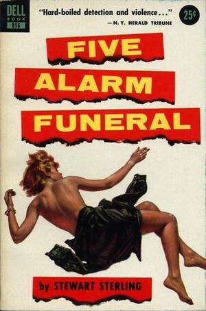Five Alarm Funeral by Stewart Sterling