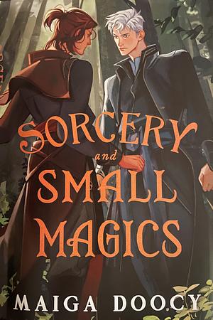 Sorcery and Small Magics by Maiga Doocy