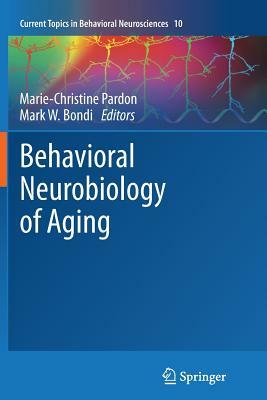 Behavioral Neurobiology of Aging by 