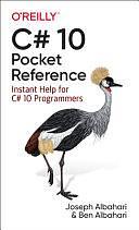 C# 10 Pocket Reference: Instant Help for C# 10 Programmers by Ben Albahari, Joseph Albahari