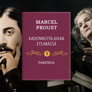 Kadonnutta aikaa etsimässä 9 - Pakenija by Marcel Proust