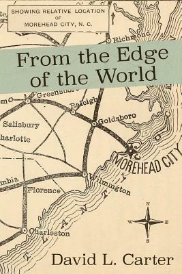 From the Edge of the World by David L. Carter