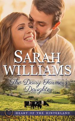 The Dairy Farmer's Daughter by Sarah Williams