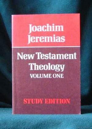 New Testament Theology (New Testament Library) by Joachim Jeremias