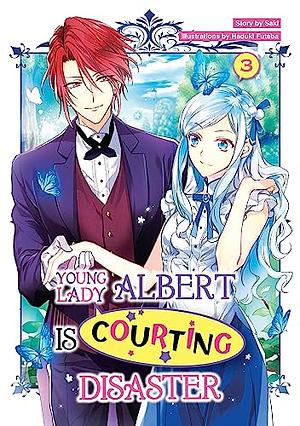 Young Lady Albert Is Courting Disaster: Volume 3 by Saki