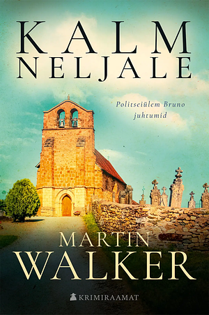 Kalm neljale by Martin Walker