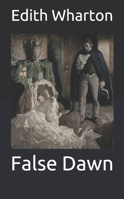 False Dawn by Edith Wharton