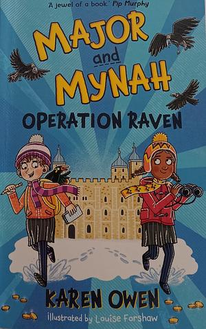 Major and Mynah: Operation Raven by Karen Owen
